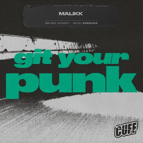 Malikk - Git Your Punk [CUFF231]